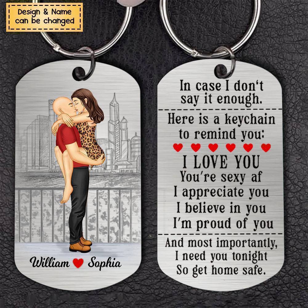 I Need You Tonight So Get Home Safe - Custom Stainless Steel Keychain - Romantic Gift for Couples - Perfect for Valentine's & Anniversaries