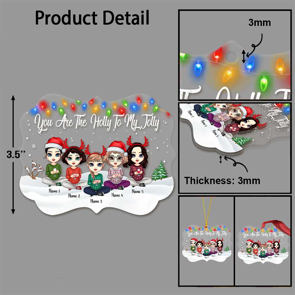 You Are The Holly To My Jolly - Personalized Christmas Bestie Transparent Ornament
