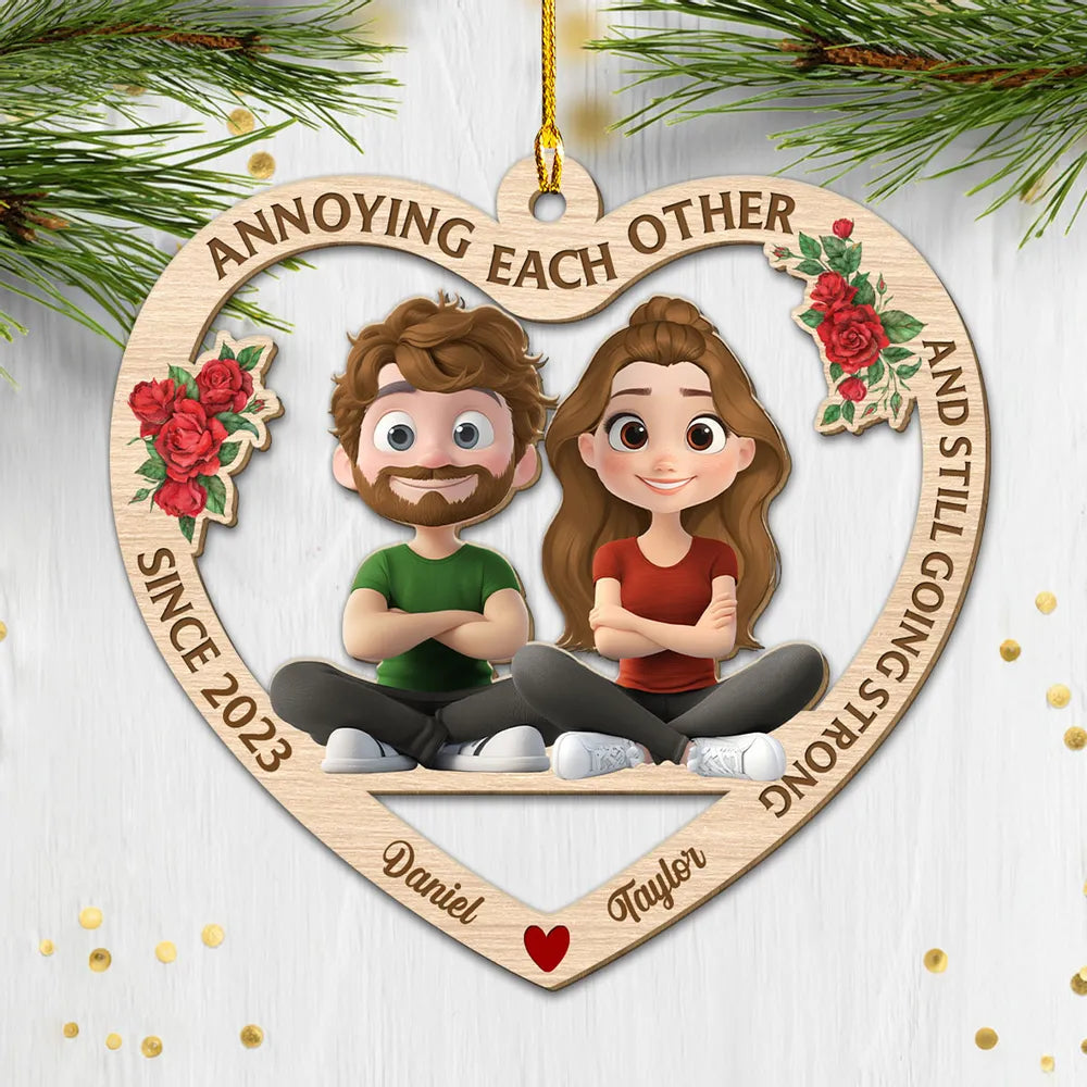 Wooden Heart Ornament – “ANNOYING EACH OTHER AND STILL GOING STRONG”, Since Year, Personalized for Spouse