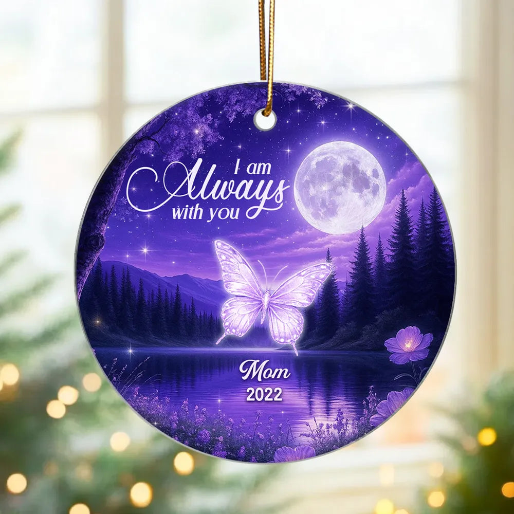 Personalized Memorial Acrylic Ornament, I am Always with you Moonlit Butterfly Keepsake, Unique Sympathy Gift for Family
