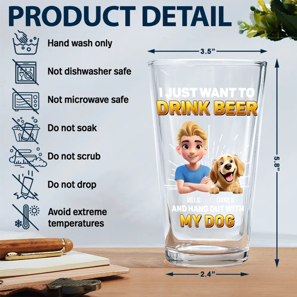"I Just Want to Drink Beer and Hang Out with My Dog" Custom Beer Glass – Personalized Design for Dog Lovers