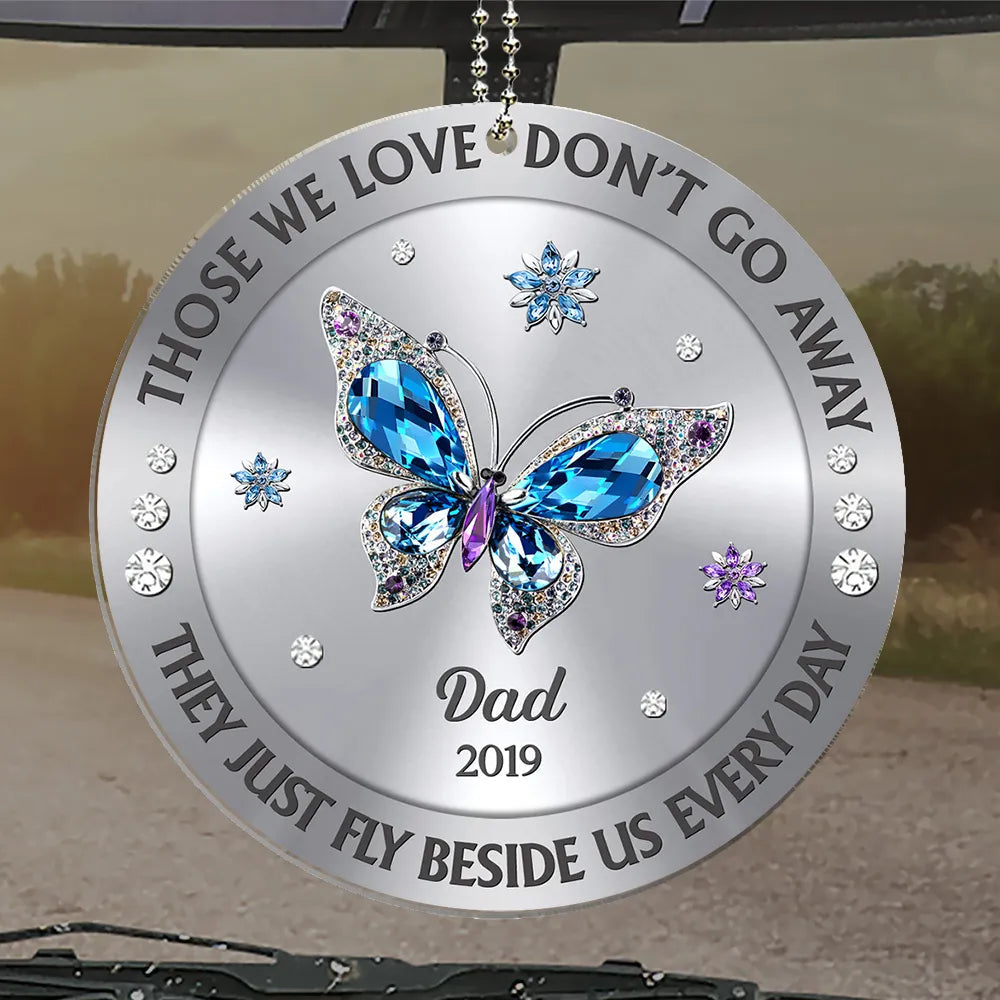 Personalized Acrylic Car Hanger Blue Butterfly Memorial Mirror Decor - Those We Love Don't Go Away, Unique Sympathy Gift