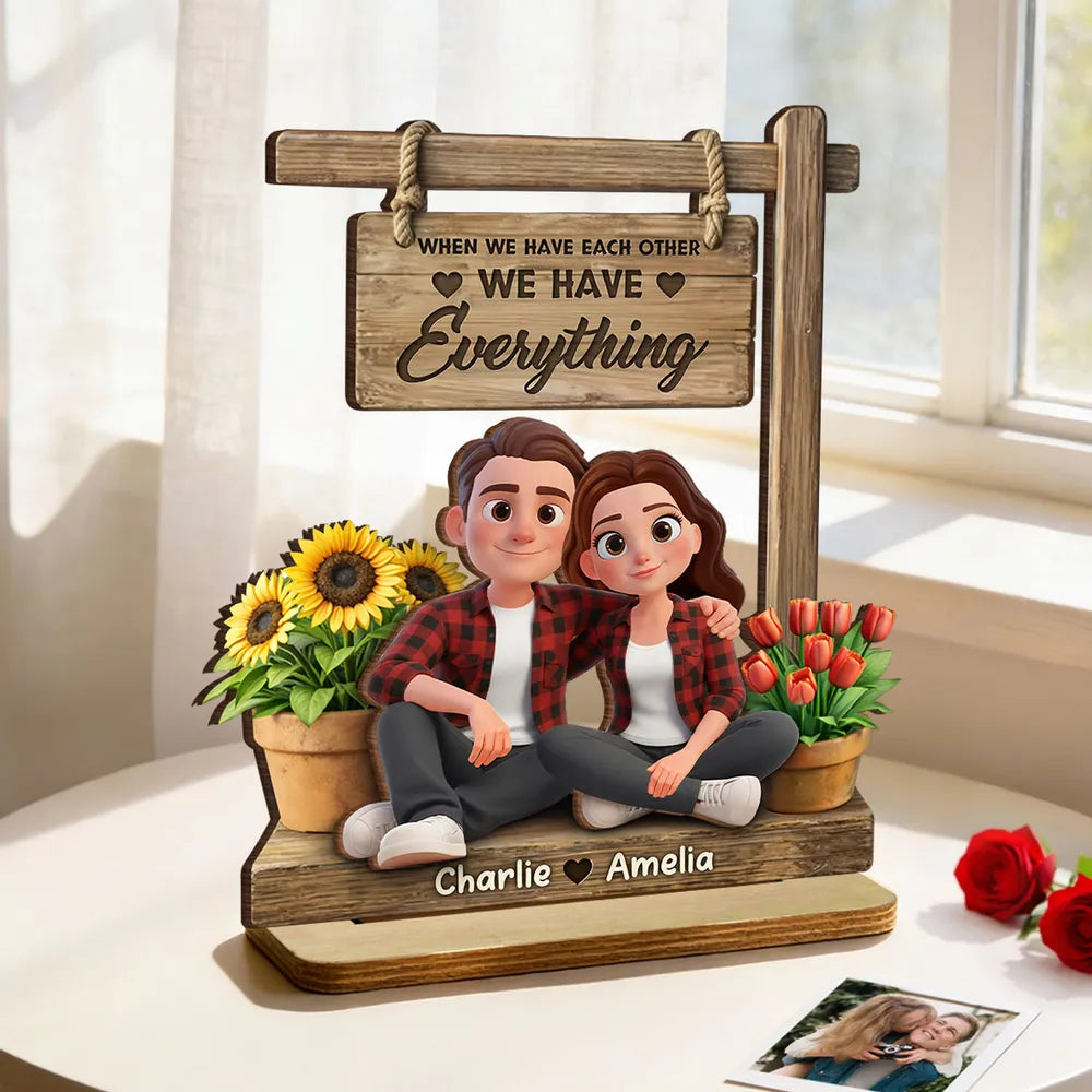 Personalized 2-Layer Wooden Plaque Cute Cartoon Couple Sitting Together, 'We Have Everything' Sign, Unique Gift for Him or Her