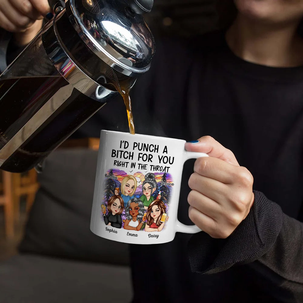 I'd Punch a Bitch for You β Personalized White Ceramic Mug, Fun Gift for Best Friends