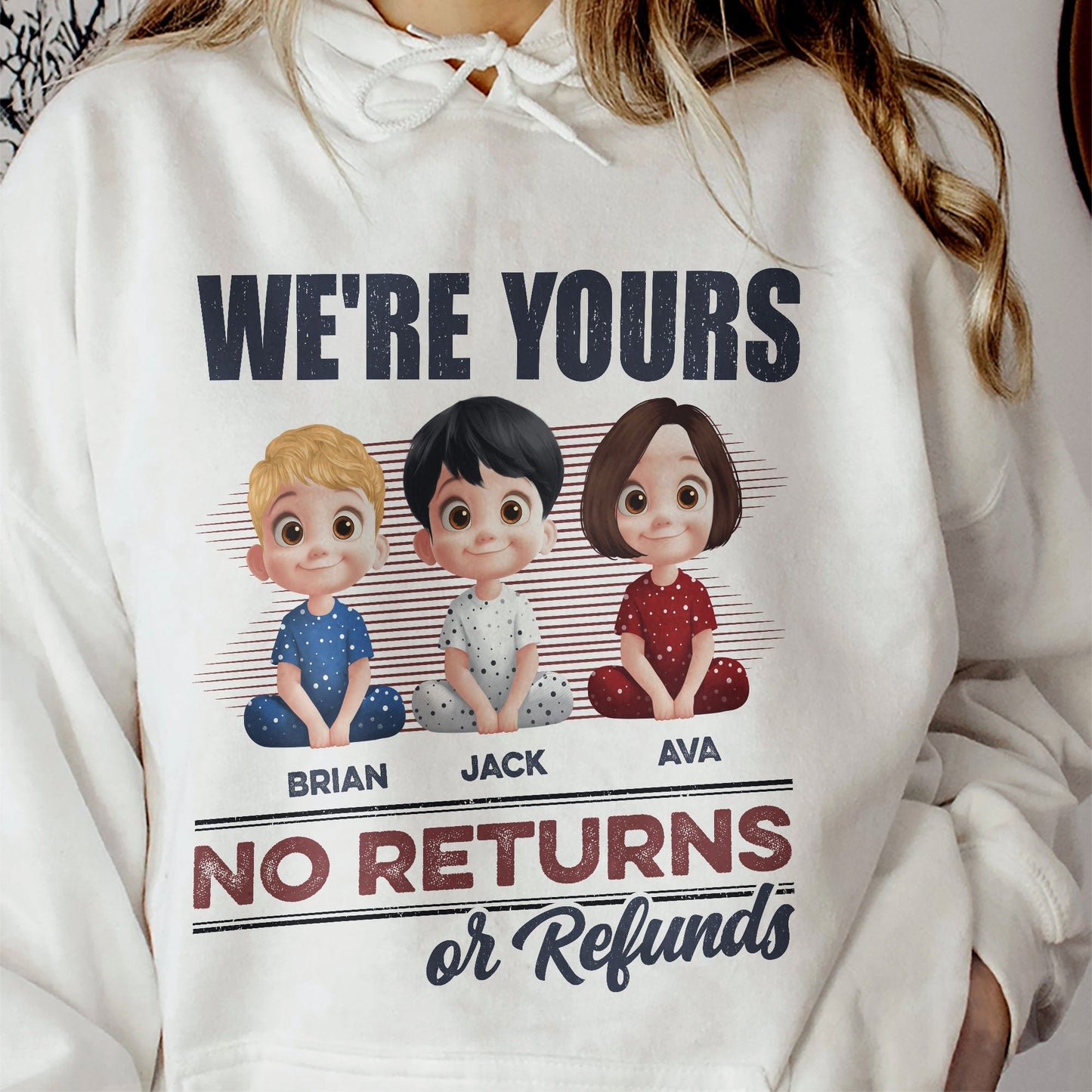 We’re Yours No Returns or Refunds – Fun T-Shirt for Grandma or Mom with Custom Names