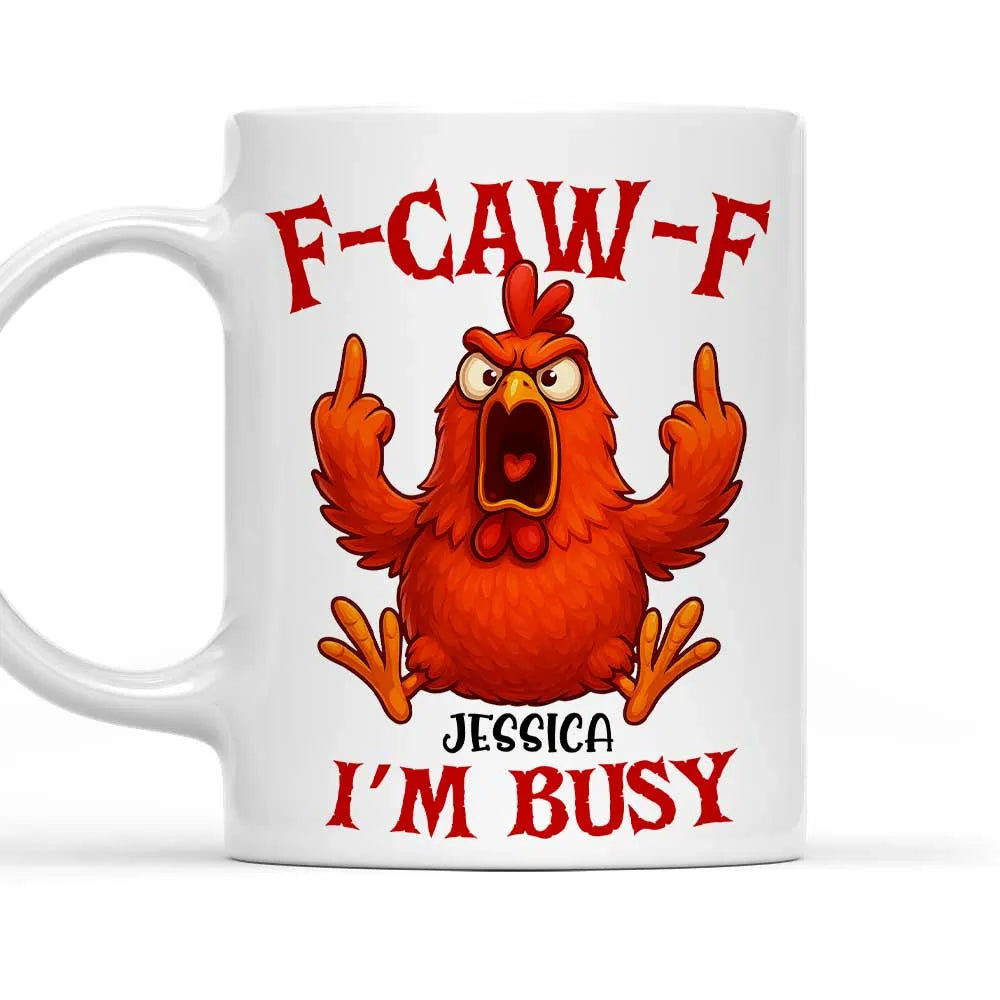 Funny Mug with Angry Chicken Cartoon, Customizable Coffee Mug, 'I'm Busy' Humor, Unique Gift for Coworkers & Friends