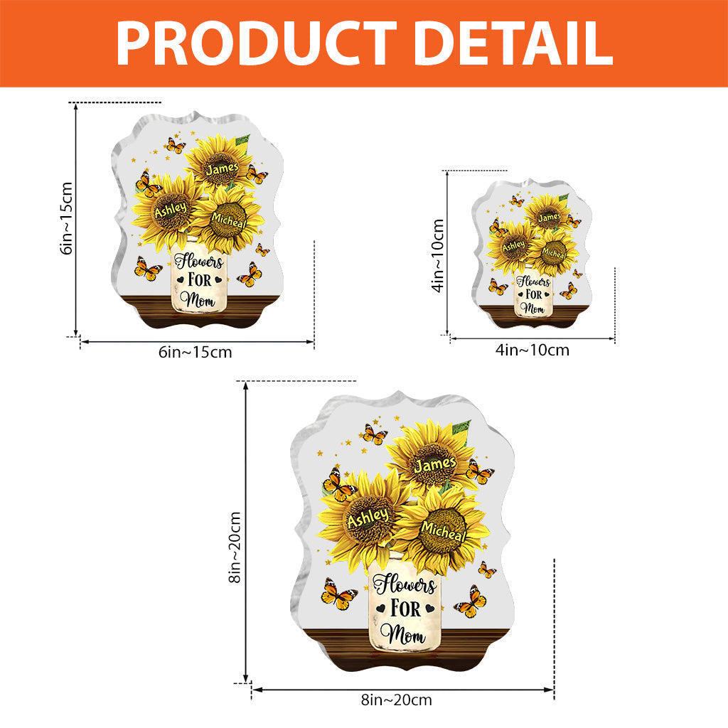 Flowers For Mom - Gift for mom, grandma - Personalized Custom Shaped Acrylic Plaque