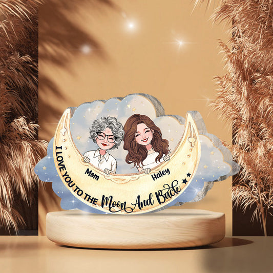 I Love You To The Moon And Back - Gift for mom, grandma, daughter, son, granddaughter, grandson, aunt, - Personalized Custom Shaped Acrylic Plaque