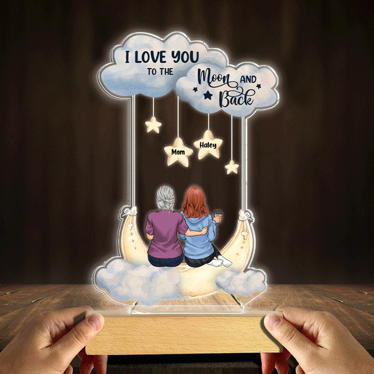 I Love You To The Moon And Back - Personalized Mother's Day Mother Shaped Plaque Light Base