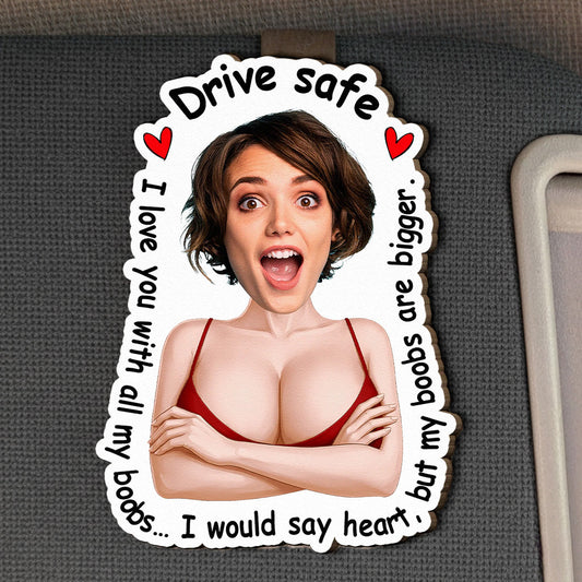 Wooden Car Visor Clip Drive Safe I Love You Message, Cheeky Heart Humor Car Decor, Creative Personalized Gift for Couple