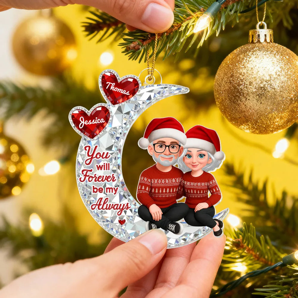 Acrylic Ornament You will Forever be my Always Moon Couple, Cozy Holiday Keepsake, Personalized Creative Gift for Couples