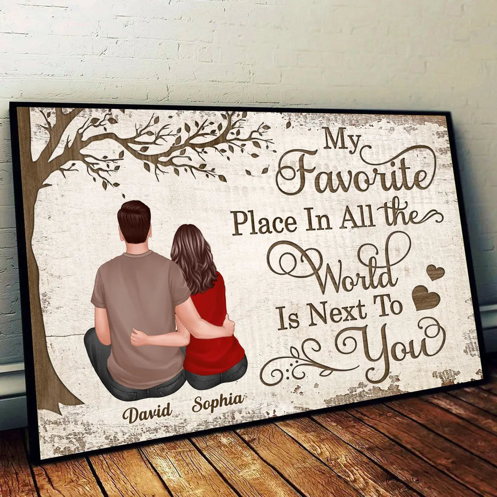 Personalized Poster/Canvas - My Favorite Place In All the World Is Next To You - Valentine's Day Gift for Couples