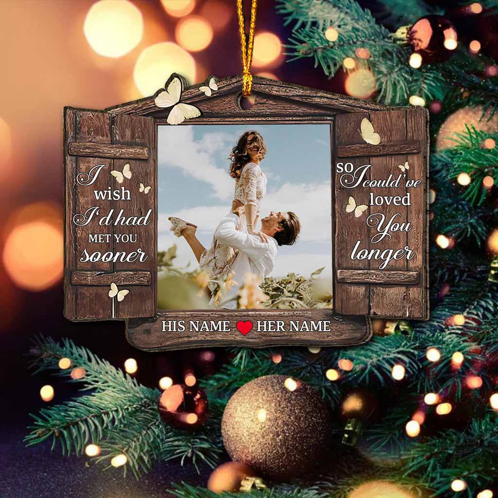 I Wish I Could Met You Sooner - Personalized Christmas Couple Ornament (Printed On Both Sides)
