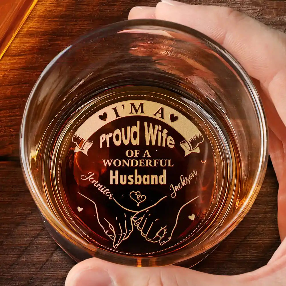 Personalized Whiskey Glass - I'm A Proud Wife of a Wonderful Husband, Valentine's Day Romantic Gift