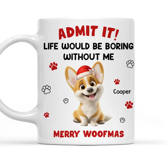 Personalized White Ceramic Mug with Cute Corgi Cartoon, Admit It Quote, Fun Christmas Pet Lover Gift