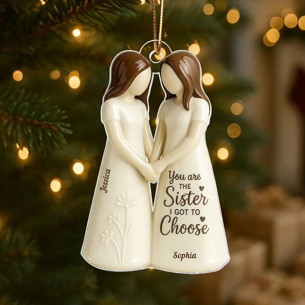 Hand-in-Hand Sisters Acrylic Ornament – You Are the Sister I Got to Choose – Heartfelt Custom Gift for Friends Who Are Like Family