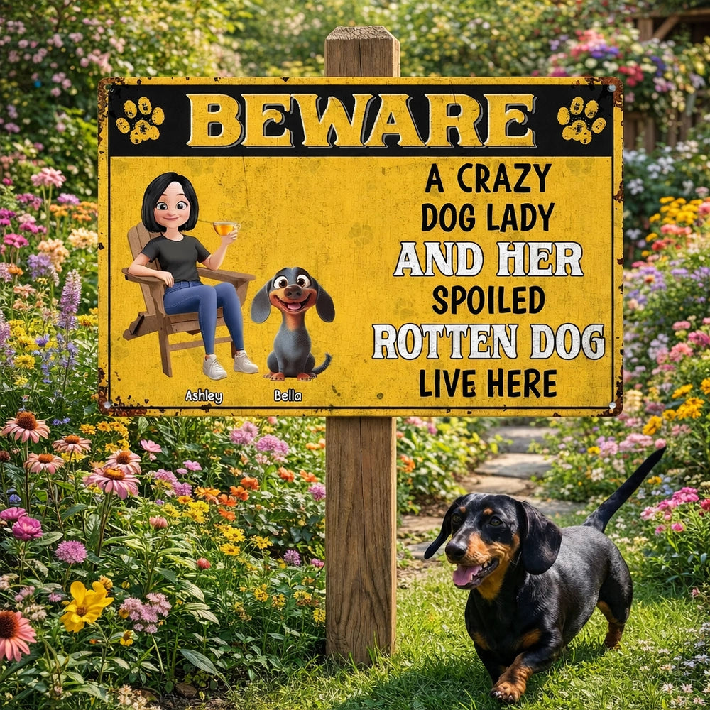 Personalized Rectangular Iron Sign Beware Crazy Dog Lady Spoiled Rotten Dog Live Here - Funny Unique Gift for Dog Lovers
