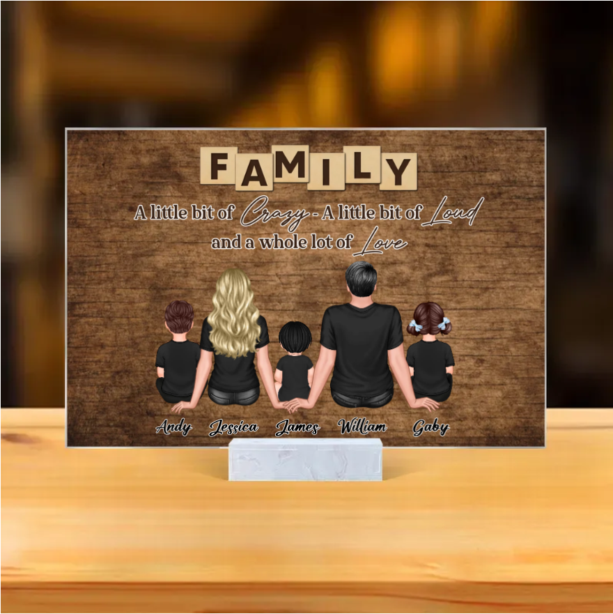 Personalized Family Poster, Ornament, Plaque, Keychain, and Sign - "A Little Bit of Crazy, A Little Bit of Loud, A Whole Lot of Love"