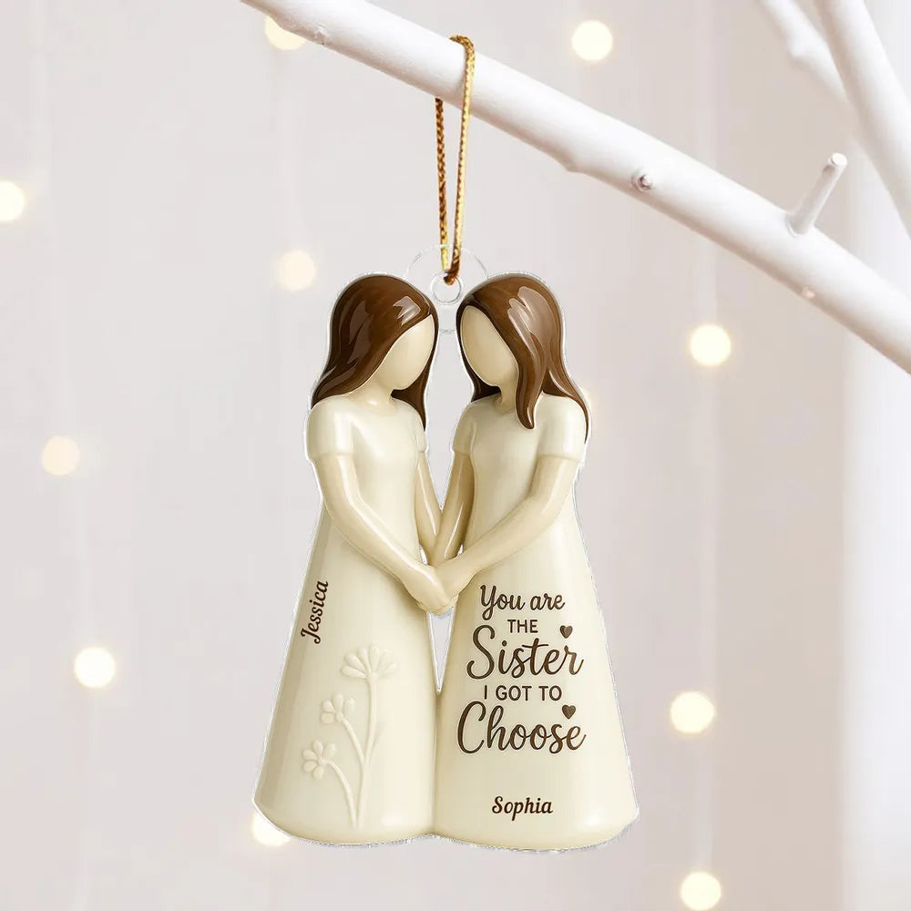 Hand-in-Hand Sisters Acrylic Ornament – You Are the Sister I Got to Choose – Heartfelt Custom Gift for Friends Who Are Like Family