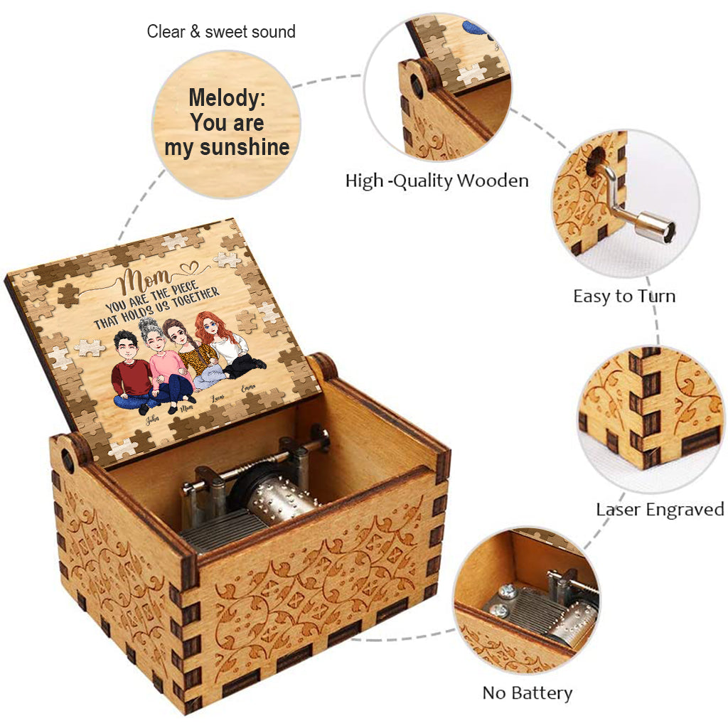 Mom You Are The Piece That Holds Us Together - Personalized Mother's Day Mother Hand Crank Music Box
