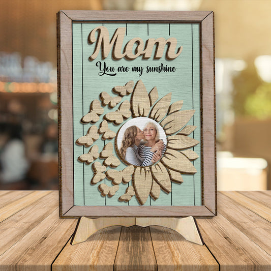 You're My Sunshine Sunflower Photo Custom - Personalized Mother 2 Layered Wood Sign / Wood Plaque