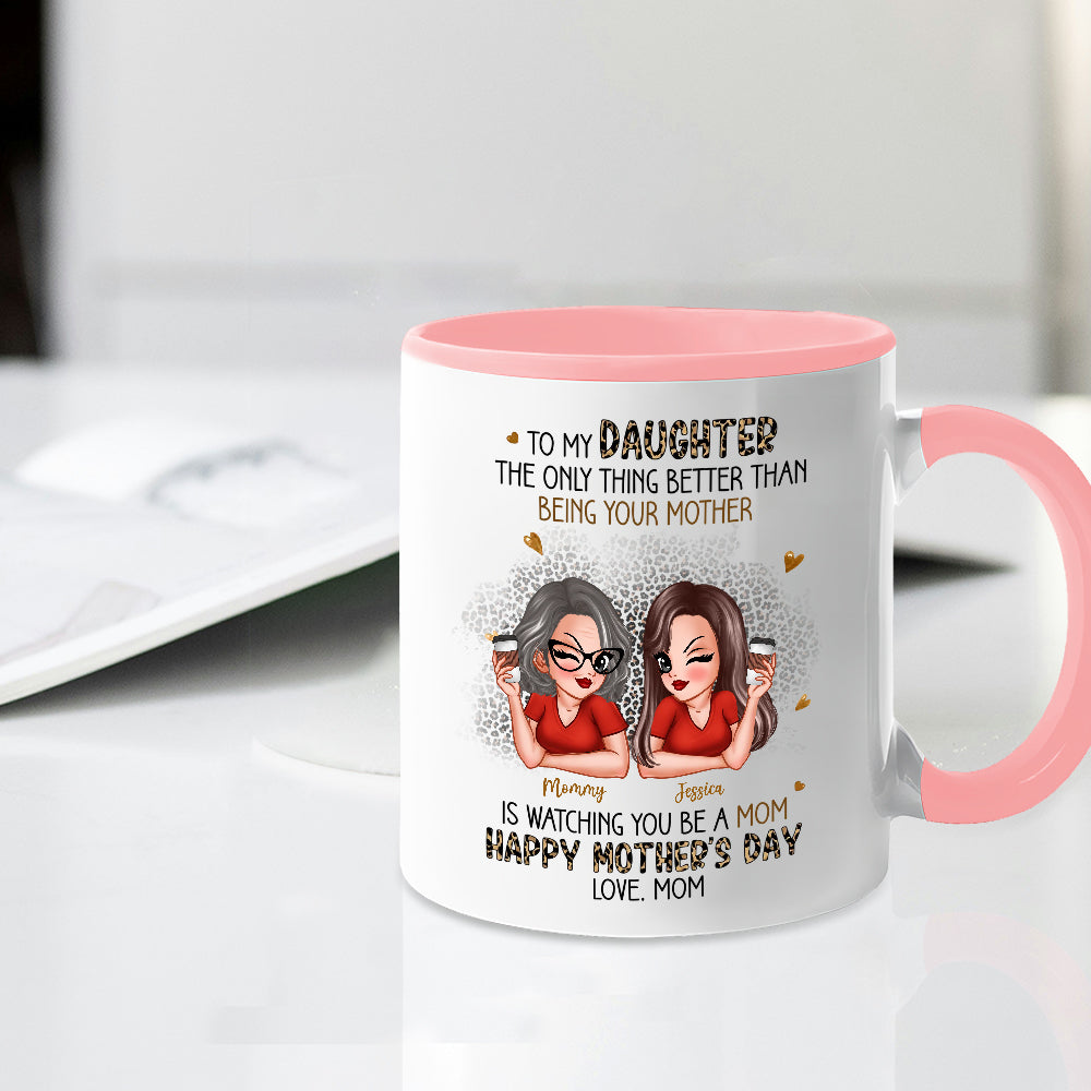 The Only Thing Better Than Being Your Mother - Personalized Mom-to-Daughter Mother’s Day Gift