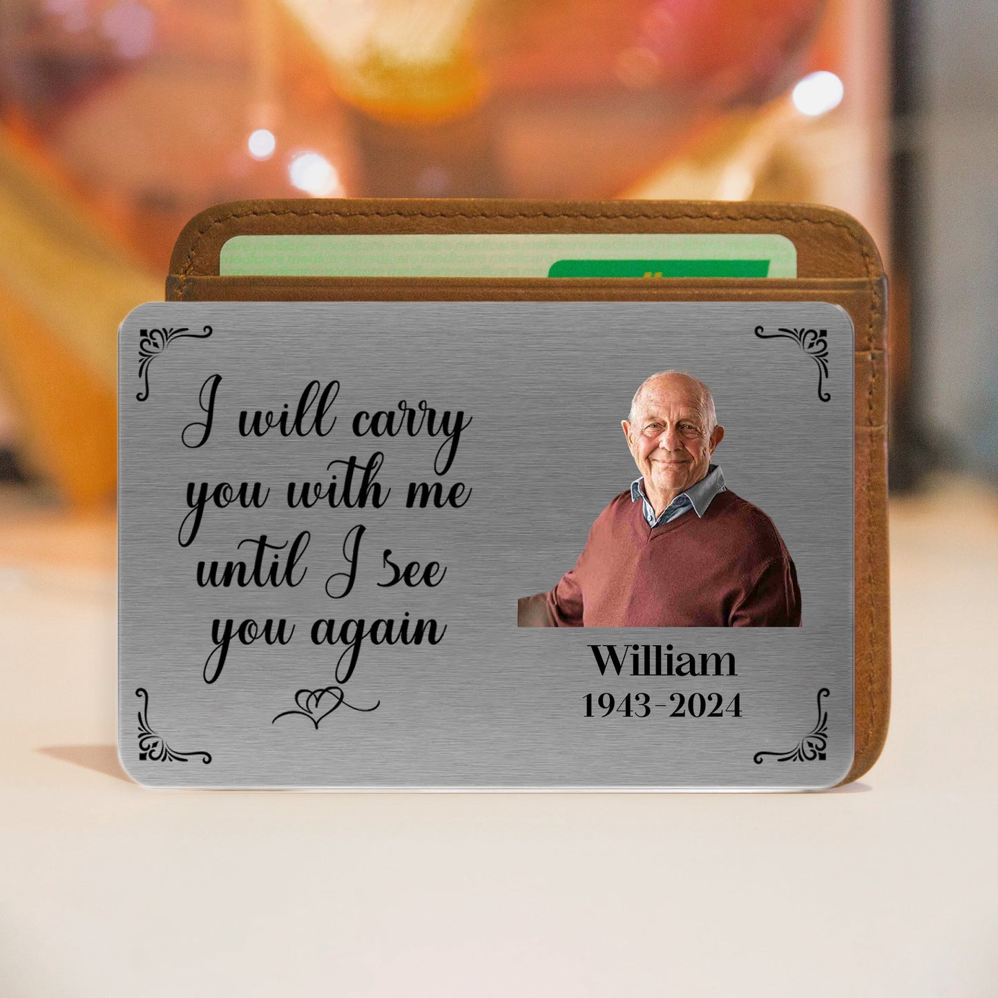 Metal Wallet Card - I Will Carry You With Me Until I See You Again - Memorial Gift From Photo