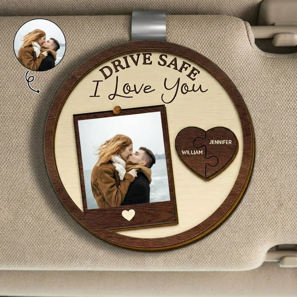 Personalized Wooden Car Visor Clip with Photo & Drive Safe I Love You Message – Custom Couple Keepsake & Unique Gift for Everyday Drives