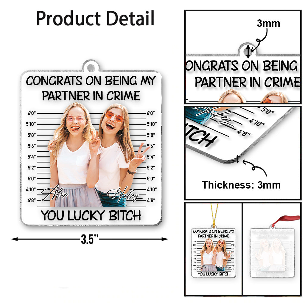 Congrats On Being My Partner In Crime - Gift for friend - Personalized Transparent Ornament