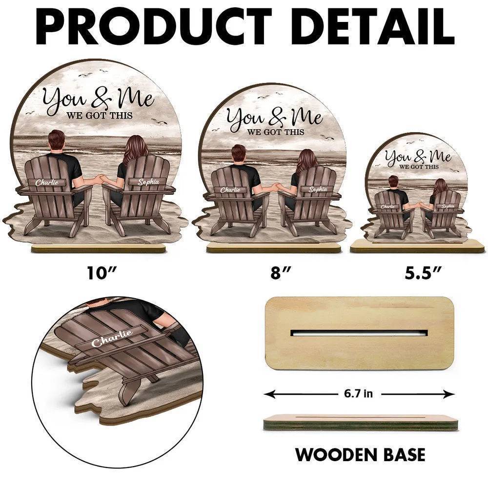 You & Me We Got This Couple Back View Sitting At Beach Landscape Personalized Standing Wooden Plaque