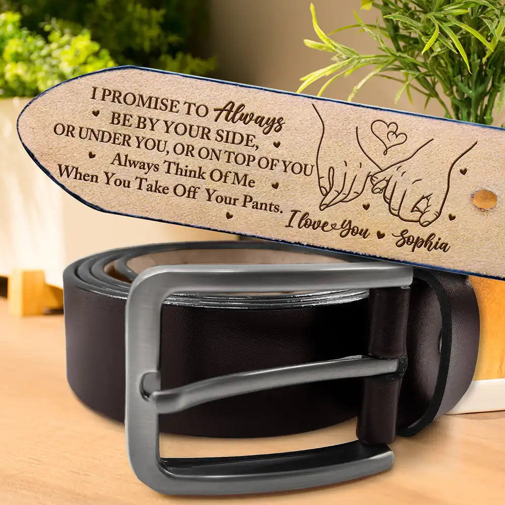 "I Promise To Always Be By Your Side" Personalized Engraved Leather Belt – Perfect Couples Gift