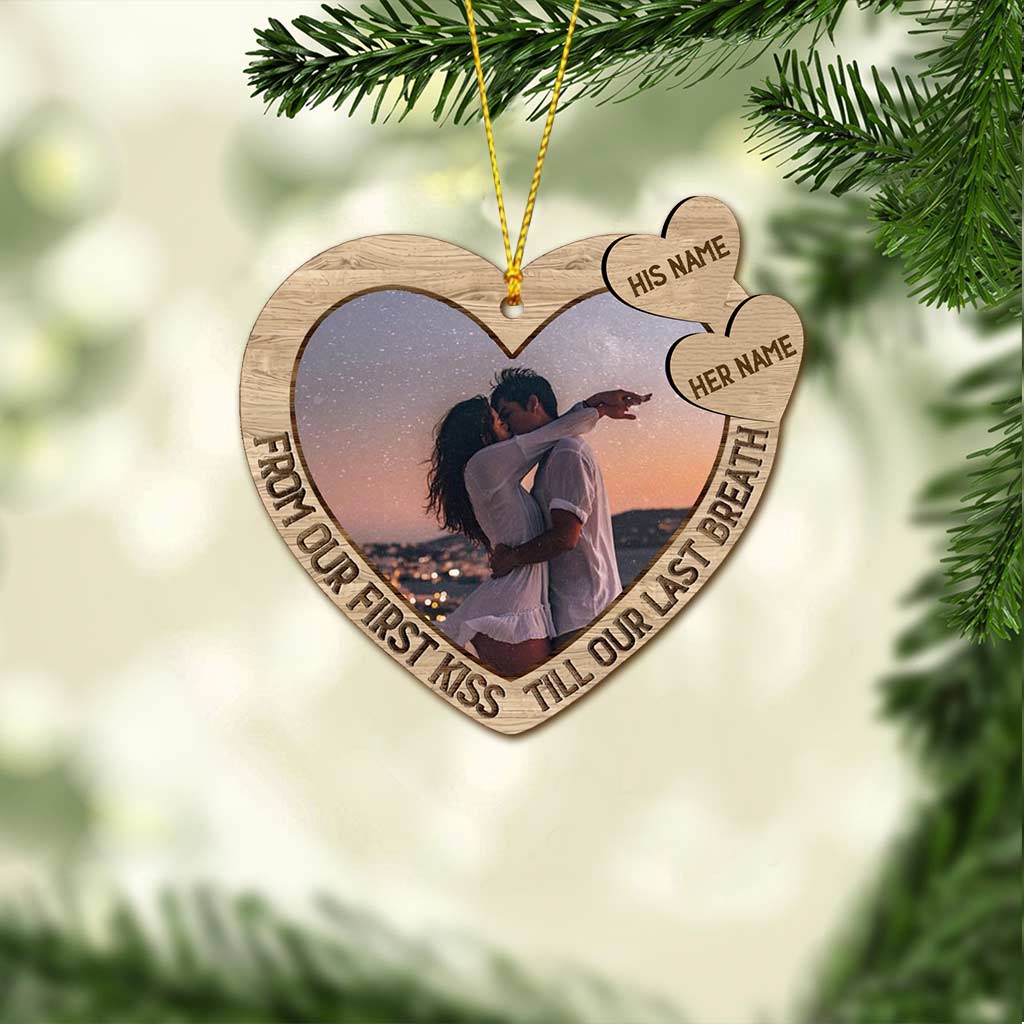 From Our First Kiss TIll Our Last Breath - Personalized Christmas Couple Ornament (Printed On Both Sides)