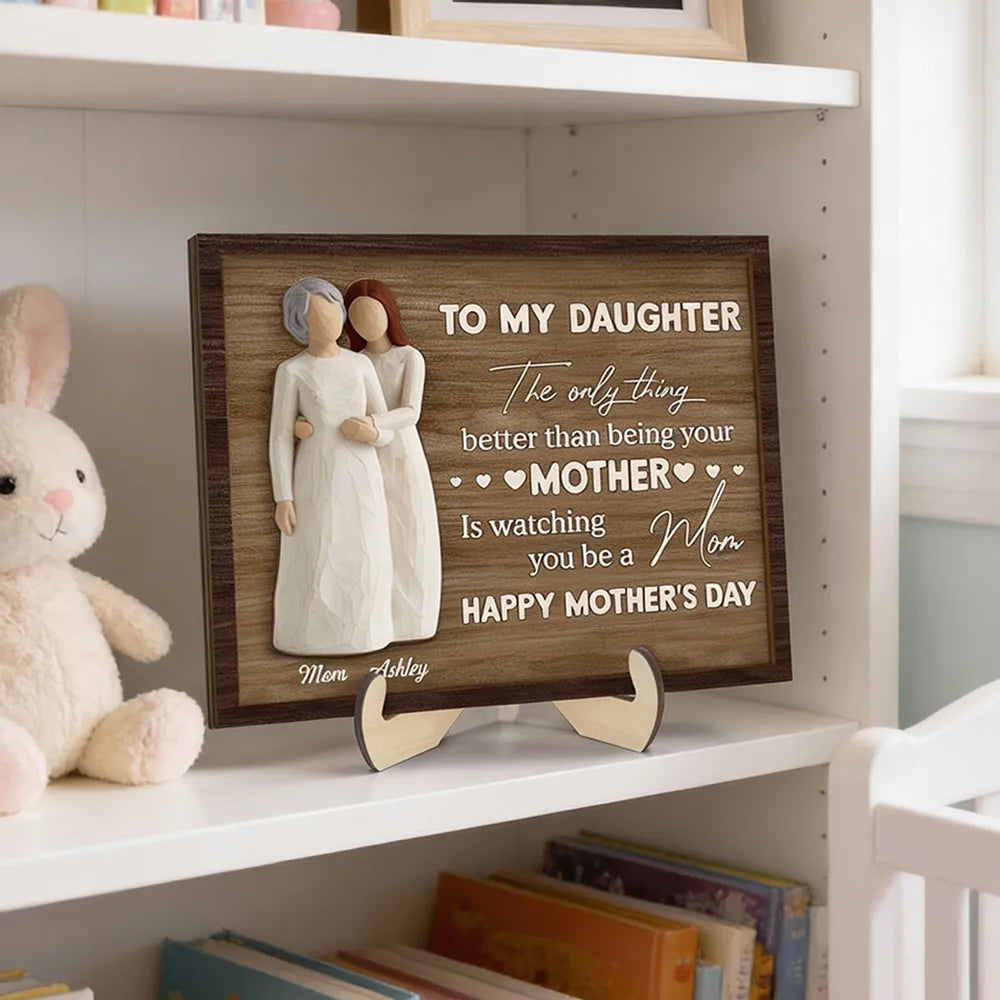 To My Daughter 2-Layer Wooden Plaque, Mom Watching You Be A Mom Quote With Heart Accents, Personalized Gift Keepsake