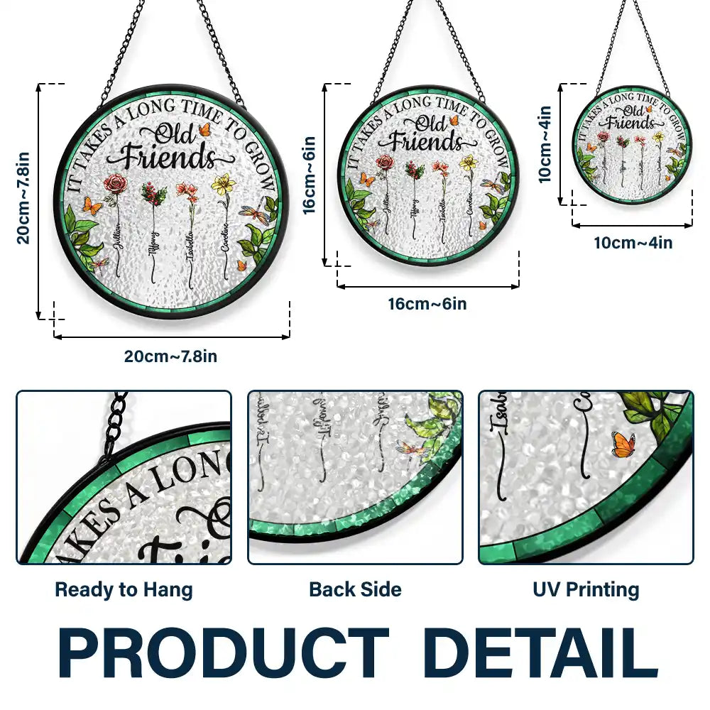 Personalized Floral Suncatcher Ornament – It Takes A Long Time To Grow An Old Friend – Gift For Sister Or Friend