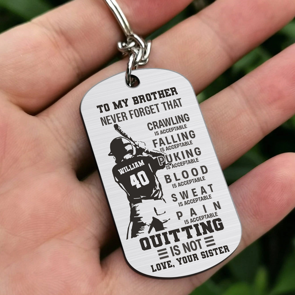 To My Son Crawling Is Acceptable - Baseball gift for son, brother, grandson, dad - Personalized Stainless Steel Keychain