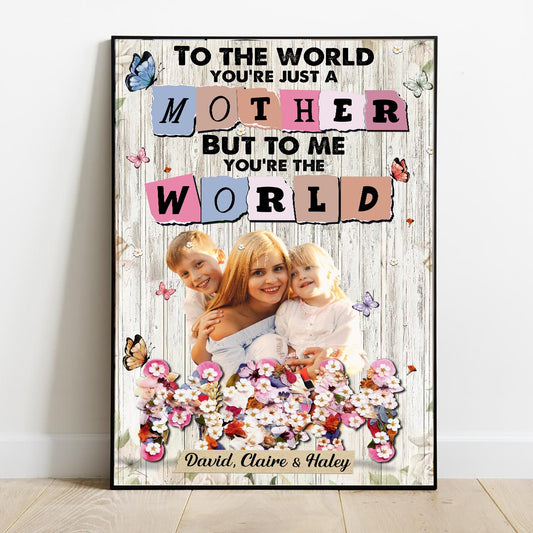 You’re The World - Personalized Mother Canvas And Poster