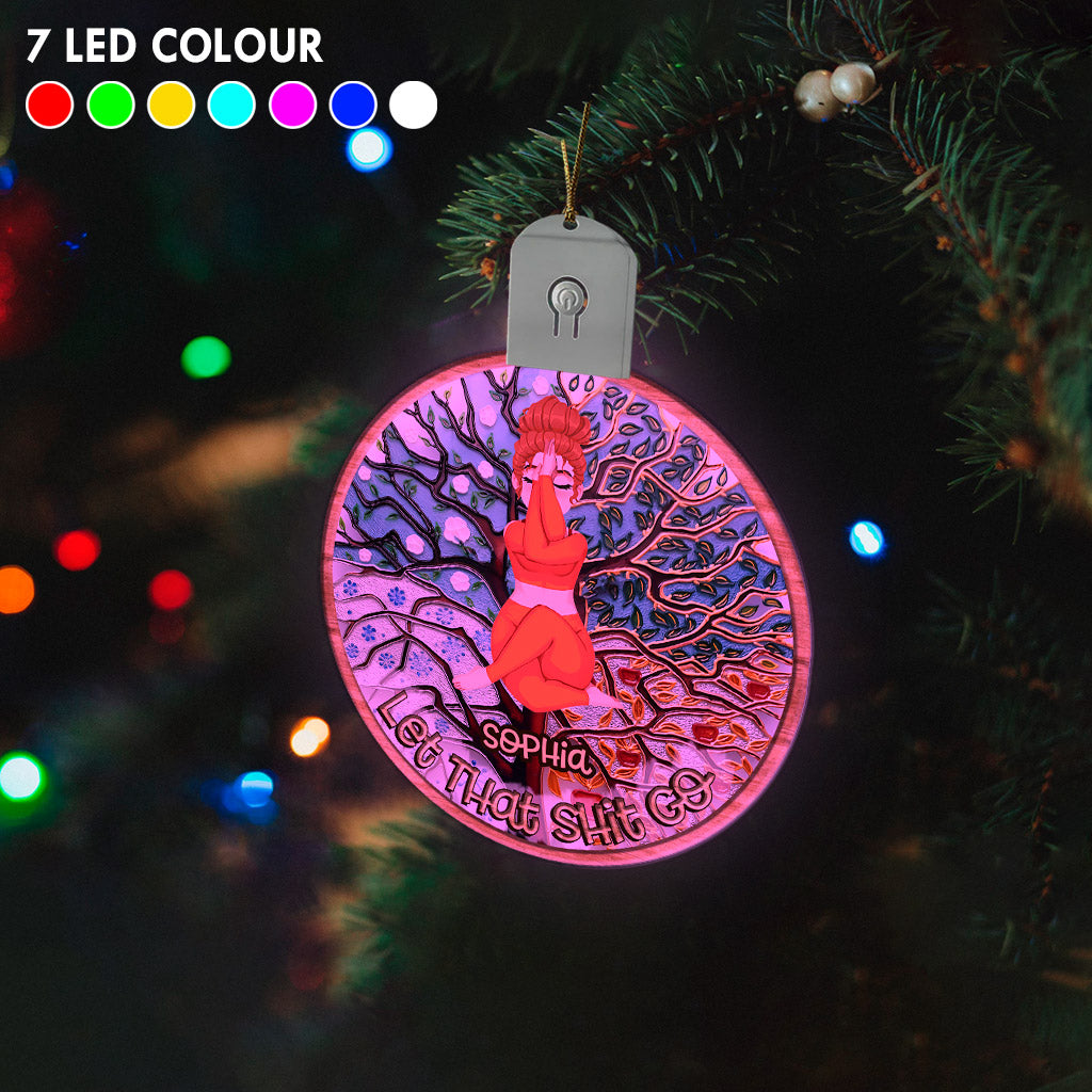 Let That Shit Go - Personalized Yoga Led Acrylic Ornament