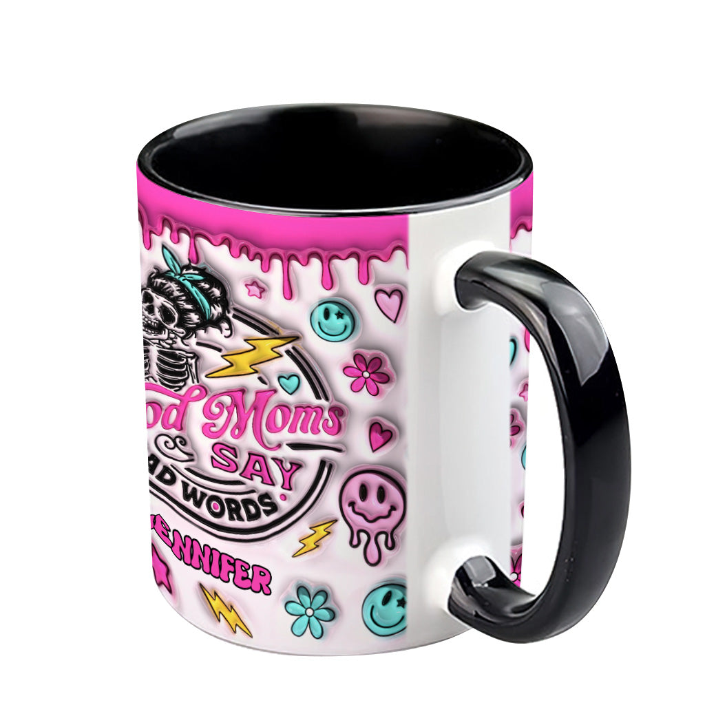 Good Moms Say Bad Words - Gift for mom - Personalized Accent Mug
