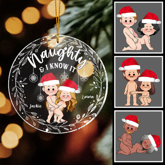 Naughty And I Know It - Personalized Couple Transparent Ornament