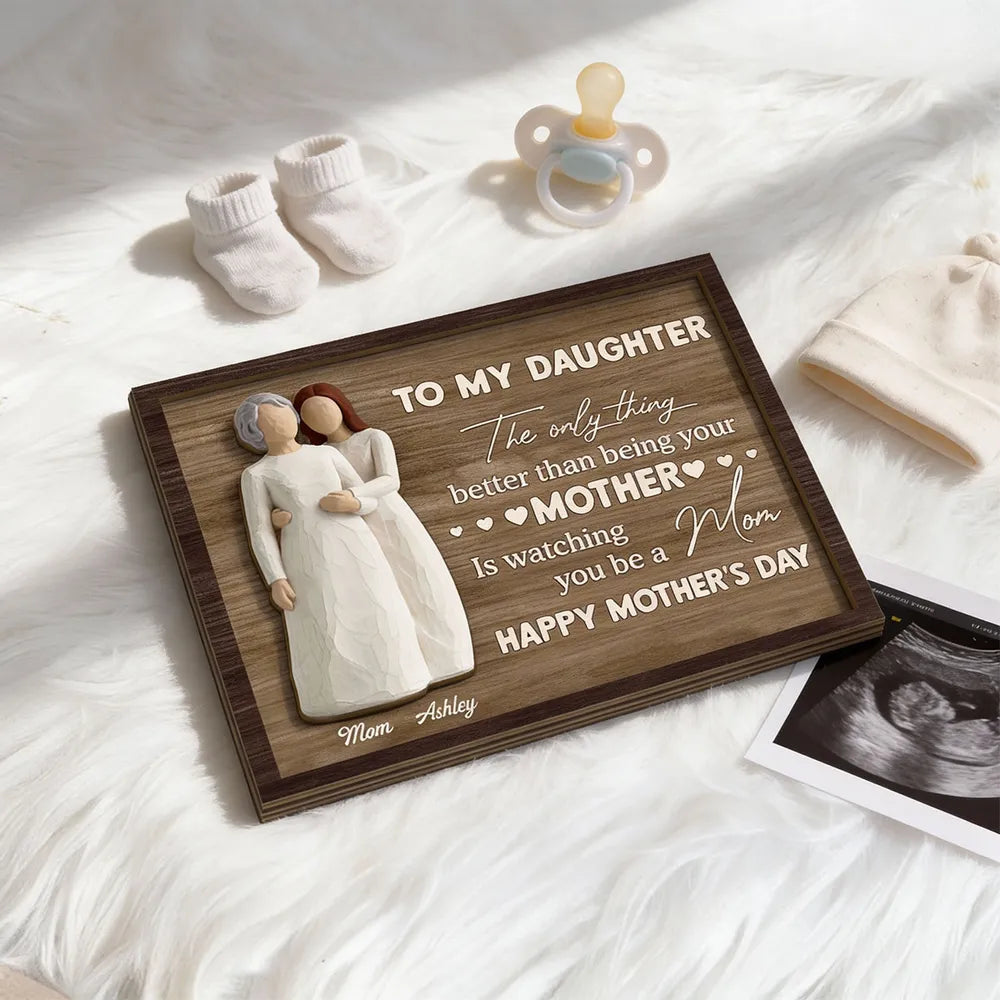 To My Daughter 2-Layer Wooden Plaque, Mom Watching You Be A Mom Quote With Heart Accents, Personalized Gift Keepsake