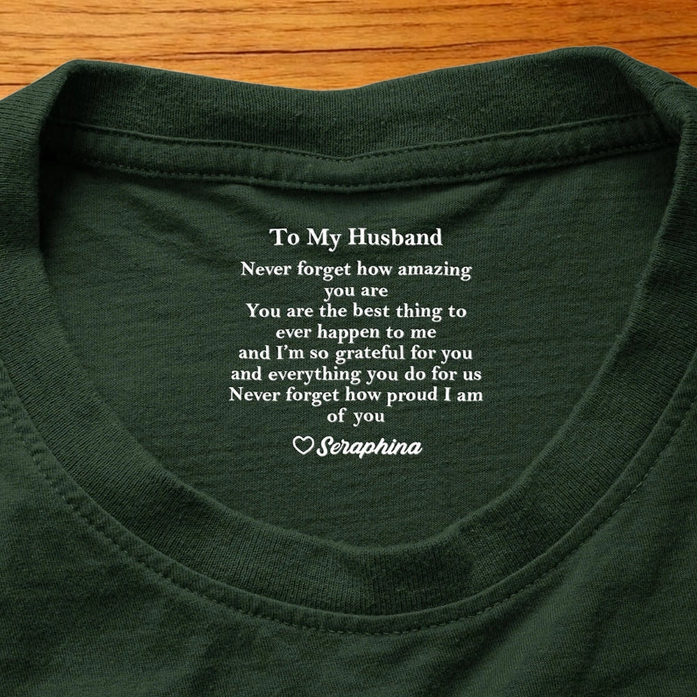 Personalized To My Husband Classic Tee, Romantic Love Quote Gift From Wife, Unique Everyday Wear Surprise