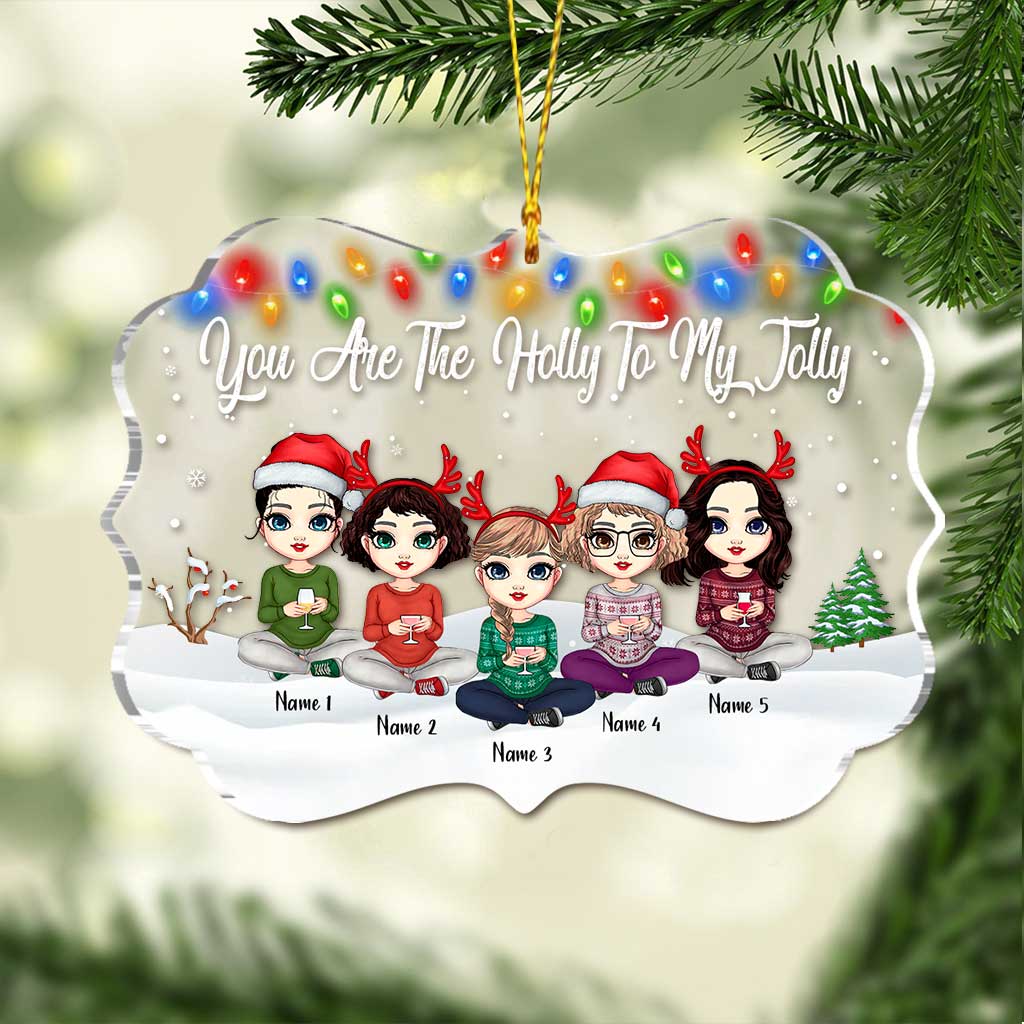 You Are The Holly To My Jolly - Personalized Christmas Bestie Transparent Ornament