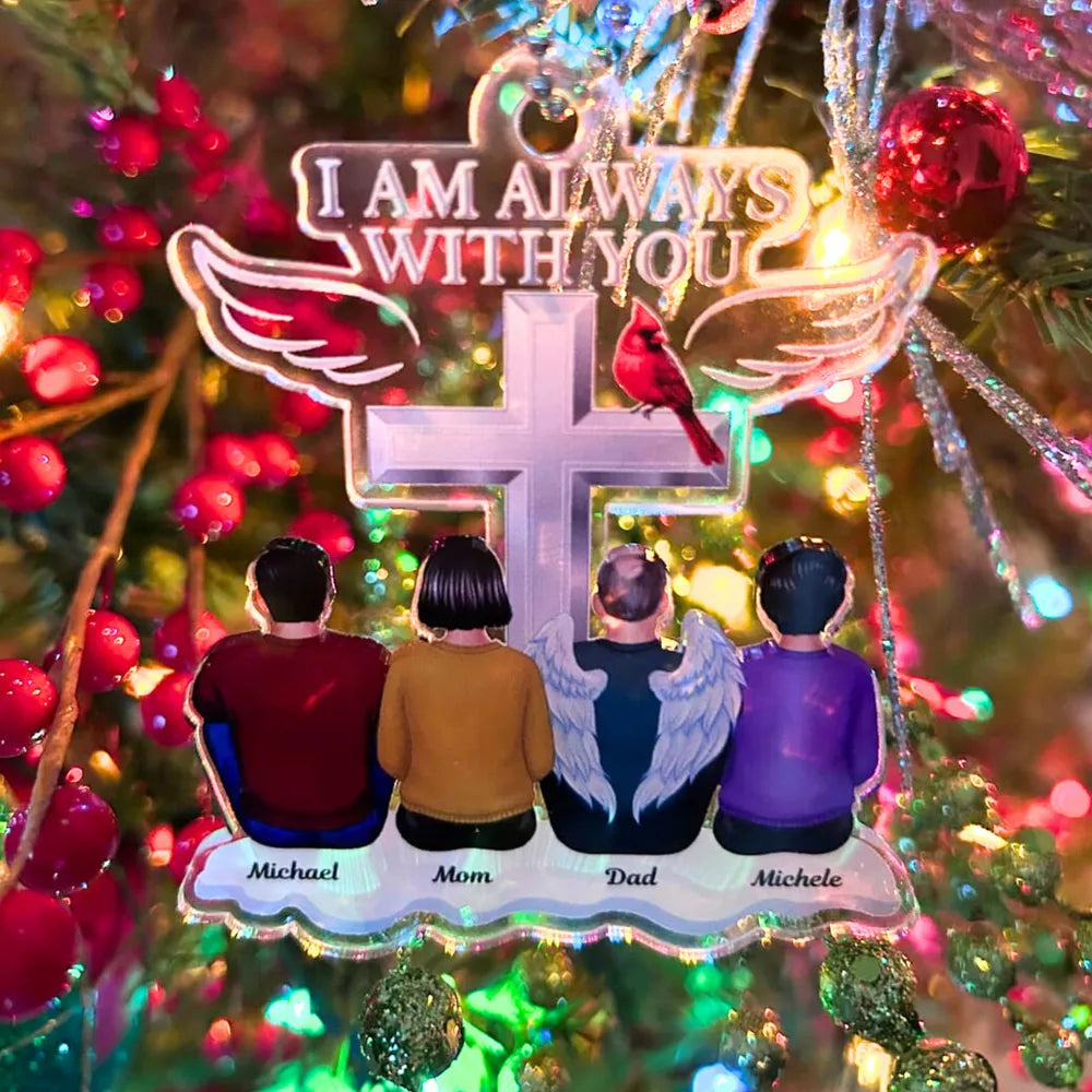 “I Am Always With You” Acrylic Ornament – Personalized Memorial Keepsake