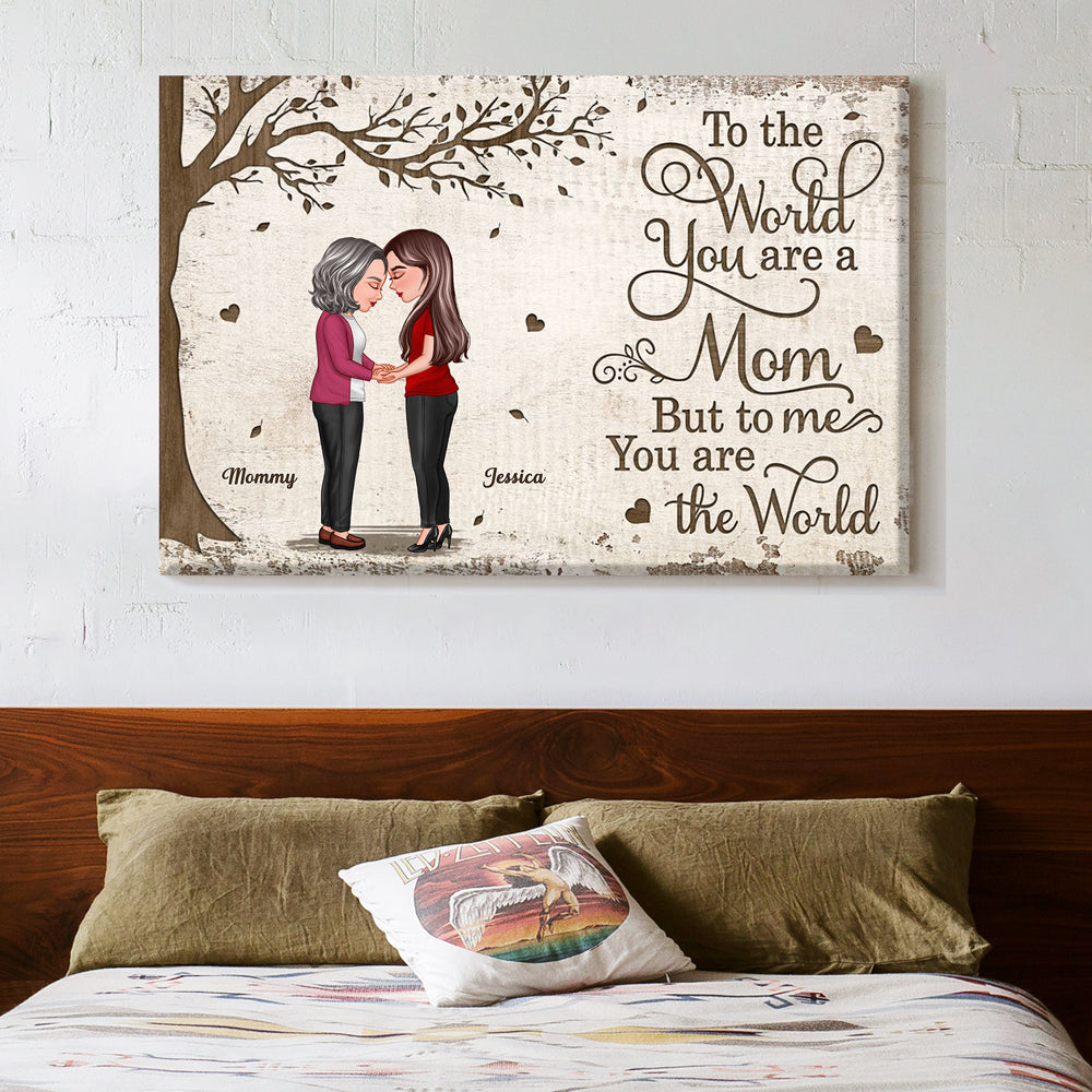 Custom "To the world you are a Mom, but to me you are the world" Poster, Mother-Daughter Bond, Perfect Gift for Mom and Daughter