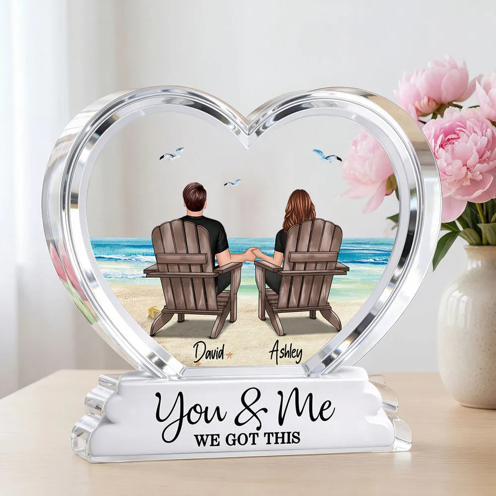Personalized Shaped Acrylic Block Plaque, You & Me We Got This Beach Couple Holding Hands, Unique Gift for Partner