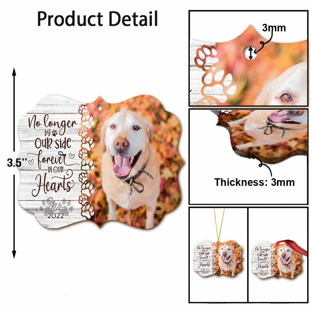 No Longer By Our Side But Forever In Our Hearts - Personalized Christmas Dog Ornament (Printed On Both Sides)
