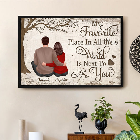 Personalized Poster/Canvas - My Favorite Place In All the World Is Next To You - Valentine's Day Gift for Couples
