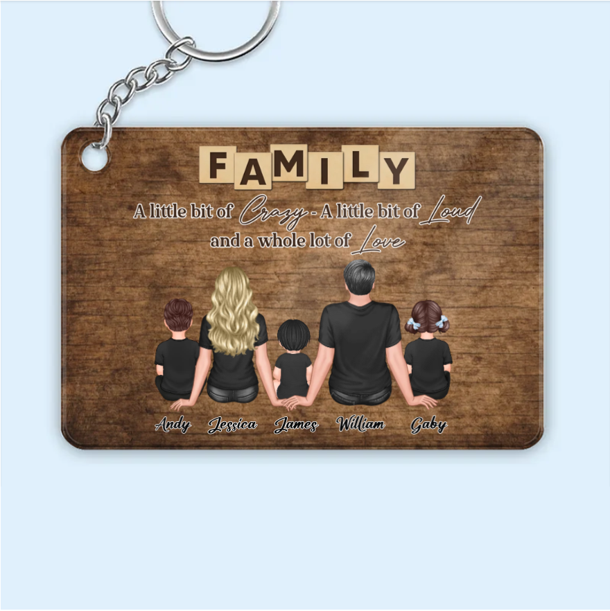 Personalized Family Poster, Ornament, Plaque, Keychain, and Sign - "A Little Bit of Crazy, A Little Bit of Loud, A Whole Lot of Love"