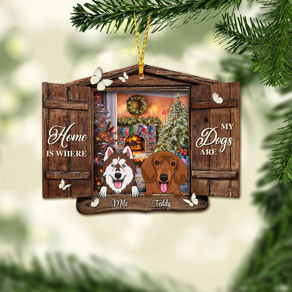 Home Is Where My Dogs Are - Personalized Christmas Ornament (Printed On Both Sides)
