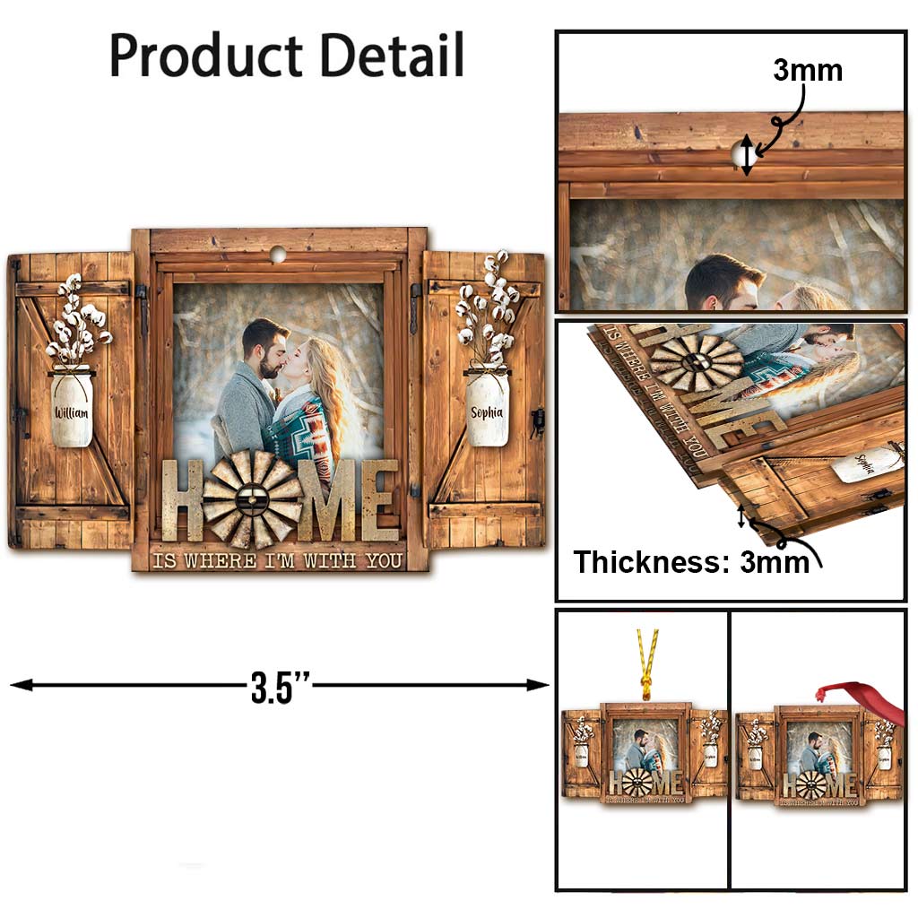 Home Is Where I’m With You - Personalized Christmas Couple Ornament (Printed On Both Sides)